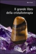 Il grande libro della cristalloterapia