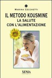 Il metodo Kousmine: La salute con l’alimentazione (I tascabili)
