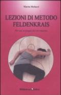 Lezioni di metodo Feldenkrais. Per un'ecologia del movimento