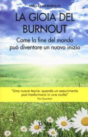 La gioia del Burnout. Come la fine del mondo può diventare un nuovo indizio