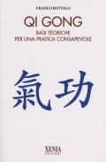 Qi gong. Basi teoriche per una pratica consapevole