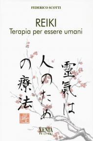 Reiki. Terapia per essere umani