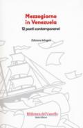 Mezzogiorno in Venezuela. 12 poeti contemporanei. Testo spagnolo a fronte