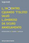 L' incontro. Quando Tolstoj salvò Lombroso da sicuro annegamento