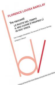 Tre racconti: Le ruote del tempo-Il mio cuore è proprio lì-In hoc vince