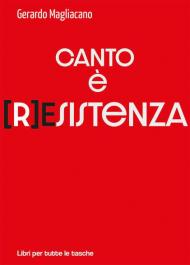 Canto è (r)esistenza