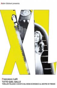 Tutto quel giallo. Thriller italiano e società dal boom economico al mostro di Firenze