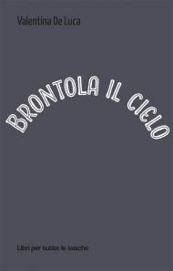 Brontola il cielo