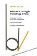 Relazione di un viaggio tra i selvaggi di Parigi. Testo originale a fronte