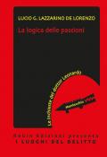 La logica delle passioni. Le inchieste del dottor Leonardo