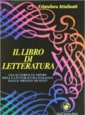 Il libro di letteratura. Per le Scuole superiori