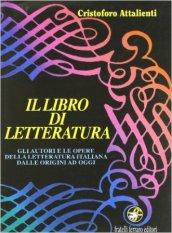 Il libro di letteratura. Per le Scuole superiori