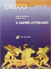 Greco. Il sapere letterario. Con espansione online. Per il Liceo classico: 2