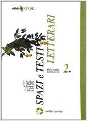 Spazi e testi letterari. Con espansione online. Ediz. verde. Per le Scuole superiori vol.2