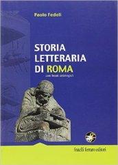 Storia letteraria di Roma. Con eserciziario. Per le Scuole superiori