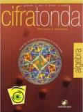 Cifratonda. Algebra. Volume unico. Con espansione online. Per la Scuola media