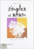 Simplex et unum. Grammatica. Per il Liceo classico. Con espansione online