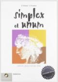 Simplex et unum. Esercizi. Per il Liceo classico. Con espansione online