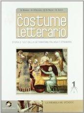 Il costume letterario. Con espansione online. Per le Scuole superiori: 1