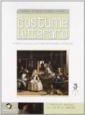 Il costume letterario. Con espansione online. Per le Scuole superiori: 3