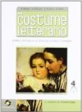 Il costume letterario. Con espansione online. Per le Scuole superiori: 4