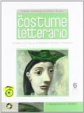 IL costume letterario. Le inquietudini del presente. Con espansione online. Per le Scuole superiori: 6