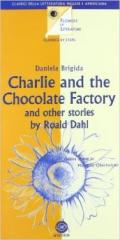 Charlie and chocolate factory and other stories. Con CD Audio