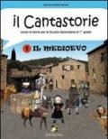 Il cantastorie. L'ABC della cittadinanza. Con espansione online. Per la Scuola media. 1.Il Medioevo. Breve viaggio nella storia contemporanea