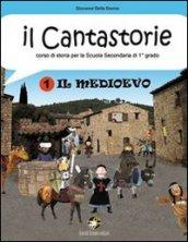 Il cantastorie. L'ABC della cittadinanza. Con espansione online. Per la Scuola media. 1.Il Medioevo. Breve viaggio nella storia contemporanea