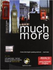 Much more. Aspetti di cultura e civiltà dei paesi di lingua inglese. Con espansione online. Con CD Audio. Per la Scuola media