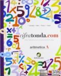 Cifratonda.com. Vol. A: Aritmetica. Con espansione online.