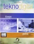 Teknodigital. Disegno. Grafica. Con espansione online. Per la Scuola media