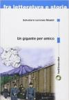Un gigante per amico