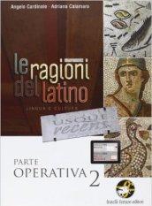 Le ragioni del latino usque recens. Per le Scuole superiori. Con espansione online