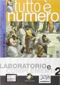 Tuttoè numero. Laboratorio e complementi. Per le Scuole superiori: 2