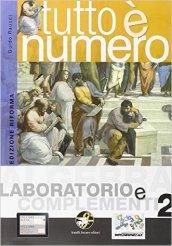 Tuttoè numero. Laboratorio e complementi. Per le Scuole superiori: 2