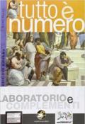 Tuttoè numero. Laboratorio e complementi. Geometria. Per le Scuole superiori