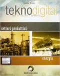 Teknodigital. Settori produttivi. Energia-Disegno. Grafica. Con espansione online. Per la Scuola media. Con CD-ROM