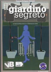 Il giardino segreto. Con espansione online