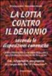 La lotta contro il demonio. Secondo le disposizioni canoniche