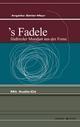 S' Fadele. Südtiroler mundart aus der ferne. Con CD Audio