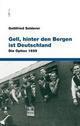 Gell, hinter den bergen ist deutschland. Die option 1939