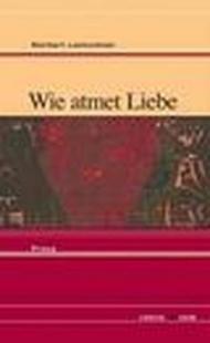 Wie atmet Liebe