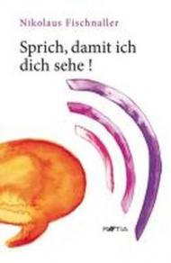 Sprich, damit ich dich sehe