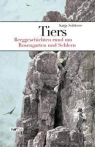 Tiers. Berggeschichten rund um Rosengarten und Schlern