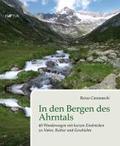 Tra i monti della valle Aurina. 40 escursioni con brevi riflessioni naturalistiche, storiche e culturali