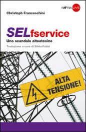 SELfservice. Uno scandalo altoatesino