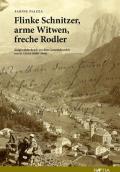 Flinke Schnitzer, arme Witwen, freche Rodler. Ausgewählte Briefe aus dem Gemeindearchiv von St. Ulrich (1800-1900)