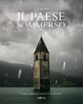 Il paese sommerso. Curon