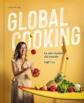 Global cooking. Le mie ricette dal mondo